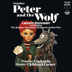 ストコフスキー　ニューヨーク・スタジアム交響楽団 キャプテン・カンガルー（ボブ・キーシャン）「ストコフスキーの芸術（３）　プロコフィエフ：「ピーターと狼」「シンデレラ」　ドビュッシー：「子供の領分」」