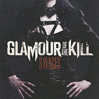 グラマー・オブ・ザ・キル「 サヴェイジズ」