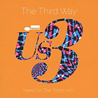 Ｕｓ３「 ザ・サード・ウェイ～ハンド・オン・ザ・トーチＶｏｌ．２」