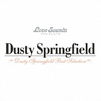 ダスティ・スプリングフィールド「 ダスティ・スプリングフィールド～ベスト・セレクション」