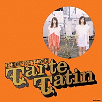 タルトタタン「 ｋｅｅｐ　ｉｎ　ｔｉｍｅ」