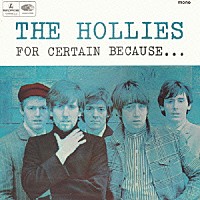 ホリーズ「 フォー・サーテン・ビコーズ　＋１６」