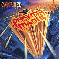 プレイング・マンティス「 キャプチャード・アライヴ・イン・トーキョー・シティ」