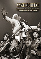 安全地帯「 ３０ｔｈ　Ａｎｎｉｖｅｒｓａｒｙ　Ｃｏｎｃｅｒｔ　Ｔｏｕｒ　Ｅｎｃｏｒｅ　“Ｔｈｅ　Ｓａｌｔｍｏｄｅｒａｔｅ　Ｓｈｏｗ”」