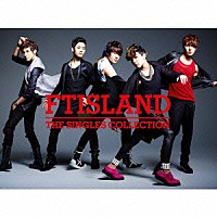 ＦＴＩＳＬＡＮＤ「 ＴＨＥ　ＳＩＮＧＬＥＳ　ＣＯＬＬＥＣＴＩＯＮ」