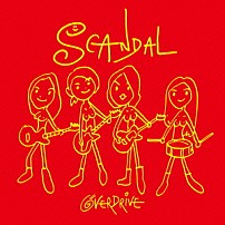 ＳＣＡＮＤＡＬ 「ＯＶＥＲ　ＤＲＩＶＥ」