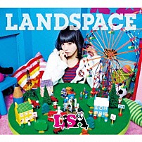 ＬｉＳＡ 「ＬＡＮＤＳＰＡＣＥ」