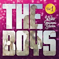 （Ｖ．Ａ．） バックストリート・ボーイズ イン・シンク ニュー・キッズ・オン・ザ・ブロック ＮＫＯＴＢＳＢ ジャスティン・ビーバー ザ・ウォンテッド ジョナス・ブラザーズ「Ｔｈｅ　Ｂｏｙｓ　永遠の洋楽アイドル　今泉圭姫子セレクション　Ｖｏｌ．１」