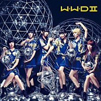 でんぱ組．ｉｎｃ 「Ｗ．Ｗ．Ｄ　Ⅱ」