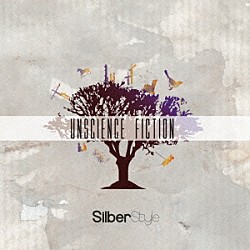 ＳｉｌｂｅｒＳｔｙｌｅ「Ｕｎｓｃｉｅｎｃｅ　Ｆｉｃｔｉｏｎ」