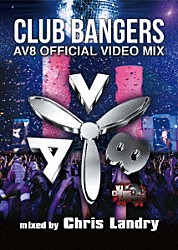 Ｃｈｒｉｓ　Ｌａｎｄｒｙ「ＣＬＵＢ　ＢＡＮＧＥＲＳ　－ＡＶ８　Ｏｆｆｉｃｉａｌ　Ｖｉｄｅｏ　Ｍｉｘ－　ｍｉｘｅｄ　ｂｙ　Ｃｈｒｉｓ　Ｌａｎｄｒｙ」