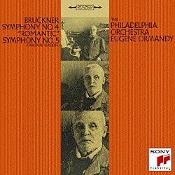 ユージン・オーマンディ フィラデルフィア管弦楽団「ブルックナー：交響曲第４番「ロマンティック」＆第５番」
