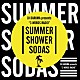 ＤＪ　ＤＡＲＵＭＡ「３　ＷＯＲＤＳ　ＲＡＤＩＯ　“ＳＵＭＭＥＲ，ＳＨＯＷＥＲ，ＳＯＤＡＳ”」