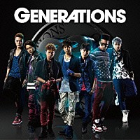 ＧＥＮＥＲＡＴＩＯＮＳ　ｆｒｏｍ　ＥＸＩＬＥ　ＴＲＩＢＥ「 ＧＥＮＥＲＡＴＩＯＮＳ」