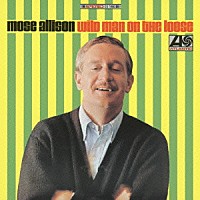 モーズ・アリソン「 ワイルド・マン・オン・ザ・ルース」