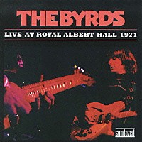 バーズ「 ライヴ・アット・ロイヤル・アルバート・ホール１９７１」