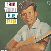 ルイス・エンリキ「 ア・ボサ・モデルナ・ヂ・ルイス・エンリキ」