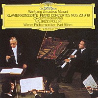 マウリツィオ・ポリーニ「 モーツァルト：ピアノ協奏曲　第２３番・第１９番」