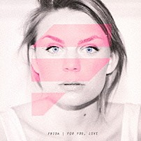 フリーダ 「フォー・ユー、ラヴ」