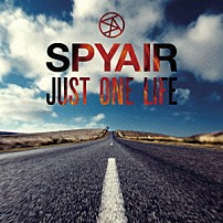 ＳＰＹＡＩＲ 「ＪＵＳＴ　ＯＮＥ　ＬＩＦＥ」