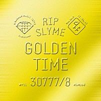 ＲＩＰ　ＳＬＹＭＥ 「ＧＯＬＤＥＮ　ＴＩＭＥ」