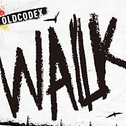 ＯＬＤＣＯＤＥＸ「ＷＡＬＫ」