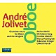 （クラシック） ステファン・シッリ クリスティアーネ・カルク クリスティーナ・ビアンキ マルコ・ポスティングゲル セバスティアン・クリンガー オリヴァー・トリエンドル「ジョリヴェ：オーボエとコーラングレのための室内楽作品集」