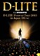 Ｄ－ＬＩＴＥ「Ｄ－ＬＩＴＥ　Ｄ’ｓｃｏｖｅｒ　Ｔｏｕｒ　２０１３　ｉｎ　Ｊａｐａｎ　～ＤＬｉｖｅ～」