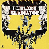 ボ・ディドリー「 ブラック・グラディエイター」