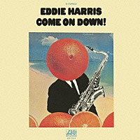 エディ・ハリス「 カモン・ダウン」