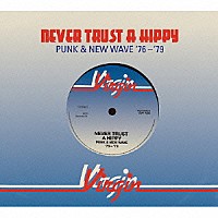 （Ｖ．Ａ．）「 ヴァージン・レコード：パンク＆ニュー・ウェイヴ　１９７６－１９７９」