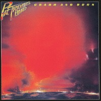 パット・トラヴァース「 クラッシュ・アンド・バーン」