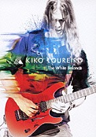 キコ・ルーレイロ「 ホワイト・バランス」