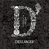 Ｄ’ＥＲＬＡＮＧＥＲ「 ＃Ｓｉｘｘ　－Ｄｉｓｃｏｒｄａｎｔｌｙ－」
