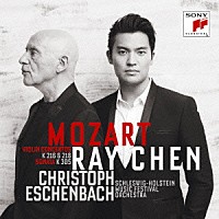 レイ・チェン「 モーツァルト：ヴァイオリン協奏曲第３番・第４番　他」