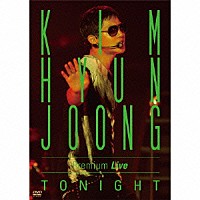 キム・ヒョンジュン「 ＫＩＭ　ＨＹＵＮ　ＪＯＯＮＧ　Ｐｒｅｍｉｕｍ　Ｌｉｖｅ　ＴＯＮＩＧＨＴ」