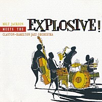 ミルト・ジャクソン「 エクスプローシヴ！」