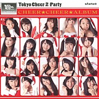 トーキョーチアチアパーティー 「チアチアルバム」