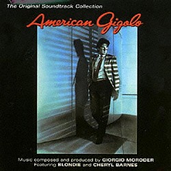ジョルジオ・モロダー ブロンディ シェリル・バーンズ「アメリカン・ジゴロ　オリジナル・サウンドトラック」