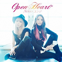 Ｎｏａ×ユンジ「Ｏｐｅｎ　Ｈｅａｒｔ」