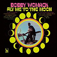ボビー・ウーマック「 フライ・ミー・トゥ・ザ・ムーン」