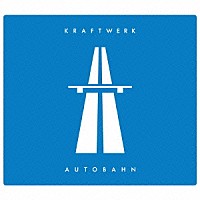 クラフトワーク「 アウトバーン」