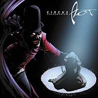 アクト「 サーカス・パンデモニウム」