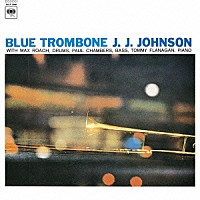 Ｊ．Ｊ．ジョンソン「 ブルー・トロンボーン」