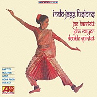 ジョー・ハリオット＝ジョン・メイヤー「 インド・ジャズ・フュージョンズ」