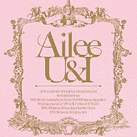 Ａｉｌｅｅ「 Ｕ＆Ｉ」