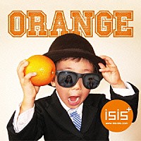 ｉｓｉｓ＋「 ＯＲＡＮＧＥ」