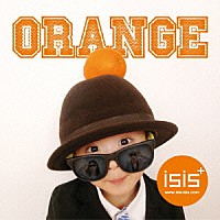 ｉｓｉｓ＋「 ＯＲＡＮＧＥ」