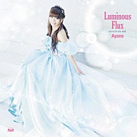 彩音「 Ｌｕｍｉｎｏｕｓ　Ｆｌｕｘ」