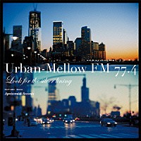 （Ｖ．Ａ．）「 Ｕｒｂａｎ－Ｍｅｌｌｏｗ　ＦＭ　７７．４」